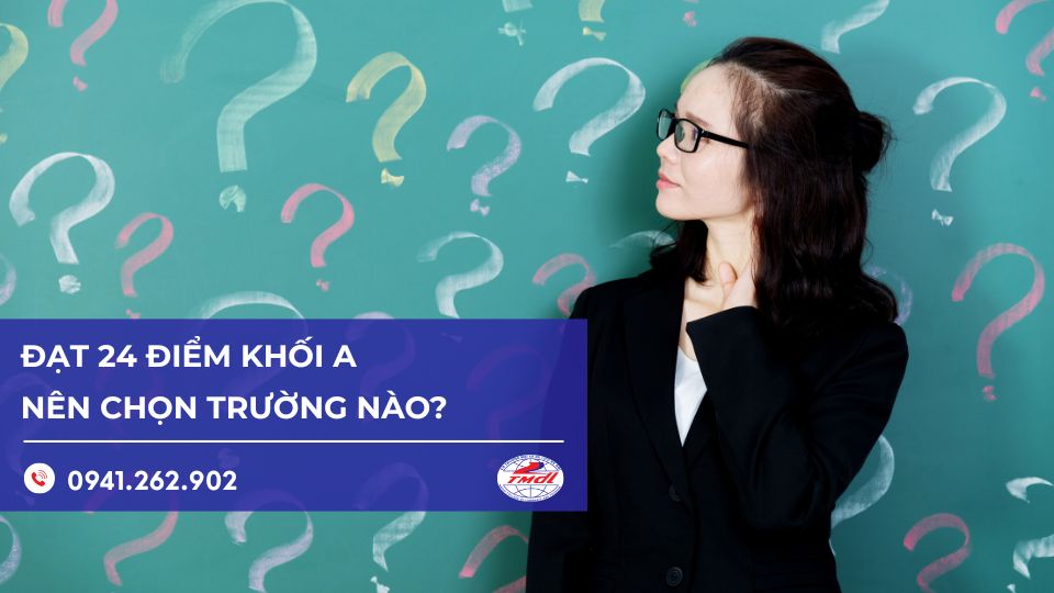 24 điểm khối A nên chọn trường nào? Top gợi ý cho sĩ tử