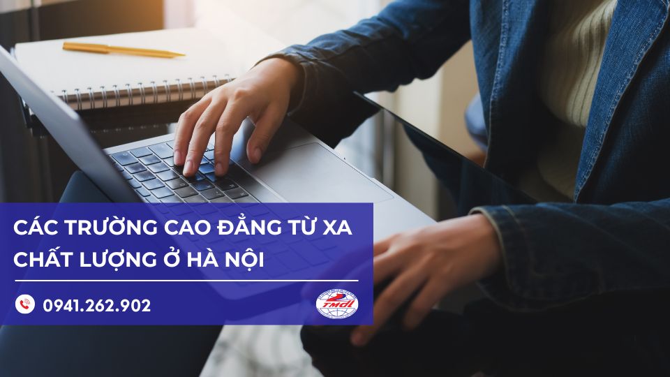 Top các trường cao đẳng có hệ đào tạo từ xa chất lượng tại Hà Nội