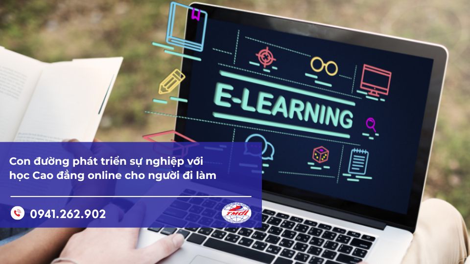 Tại sao học cao đẳng online cho người đi làm lại là xu hướng tất yếu?