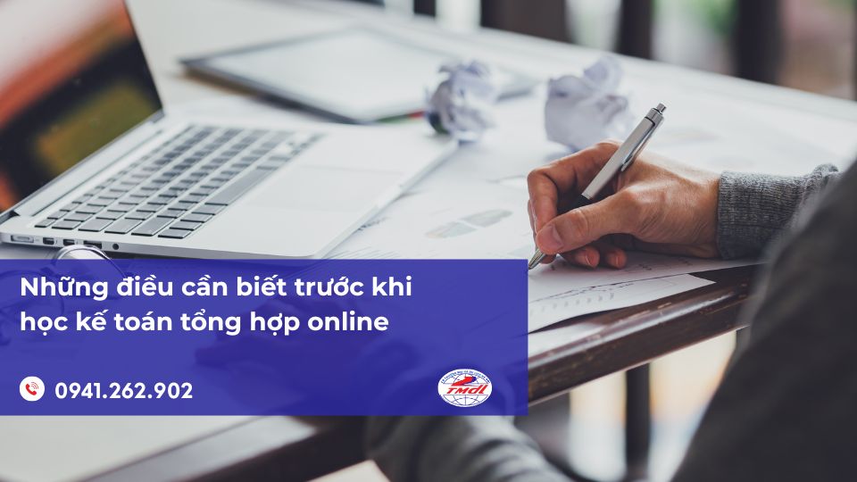 Những điều cần biết trước khi học kế toán tổng hợp online