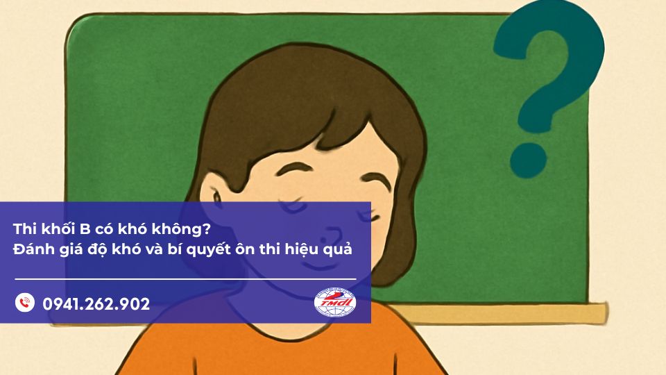 Thi khối B có khó không? Đánh giá độ khó và bí quyết ôn thi hiệu quả