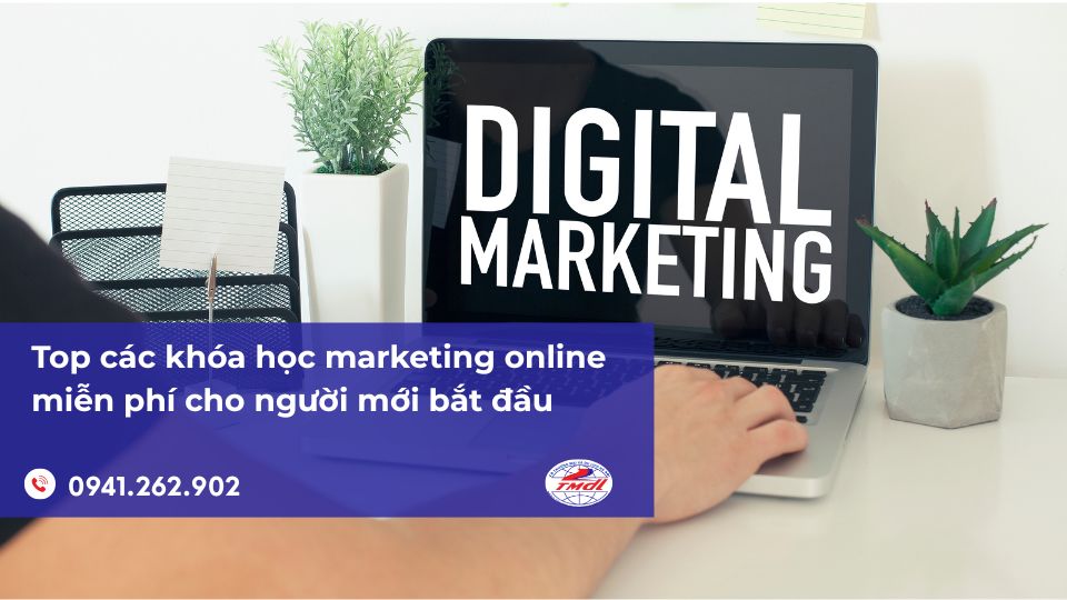 Top các khóa học marketing online miễn phí cho người mới bắt đầu