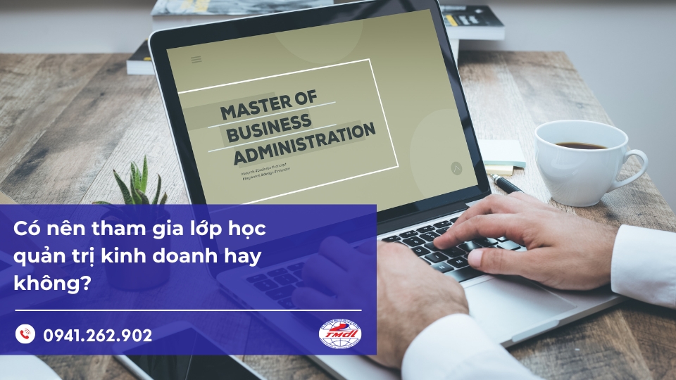 Có nên tham gia lớp học quản trị kinh doanh hay không?