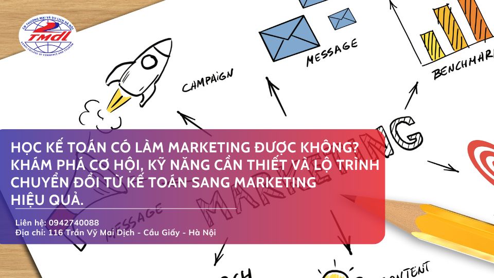 Học kế toán có làm marketing được không? Tìm hiểu cơ hội và lộ trình phát triển