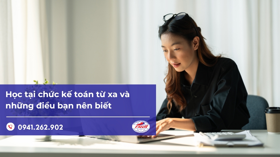 Học tại chức kế toán từ xa và những điều bạn nên biết