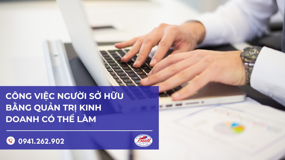 Công việc mà người sở hữu tấm bằng quản trị kinh doanh có thể làm