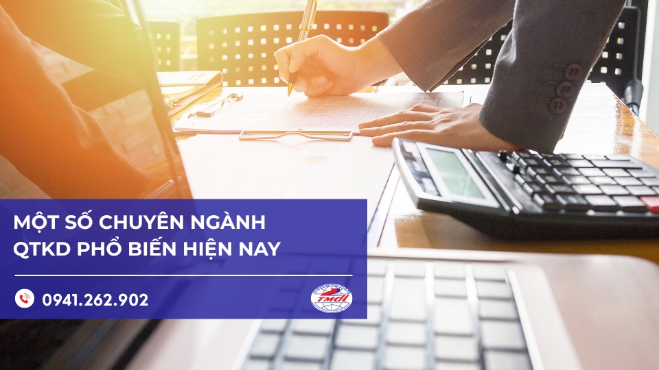 Một số chuyên ngành QTKD phổ biến hiện nay