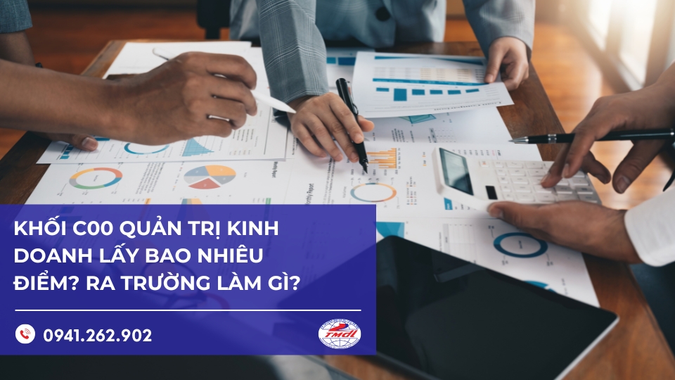 Khối C00 quản trị kinh doanh lấy bao nhiêu điểm? Ra trường làm gì?