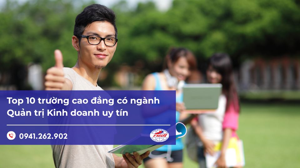 Top 10 trường cao đẳng có ngành Quản trị Kinh doanh uy tín
