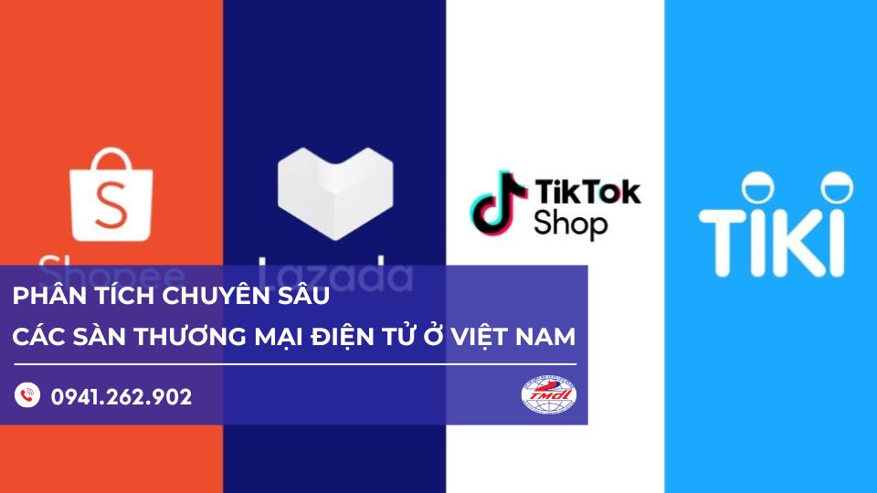 Các sàn thương mại điện tử ở Việt Nam 2025: Nên bán hàng trên đâu?