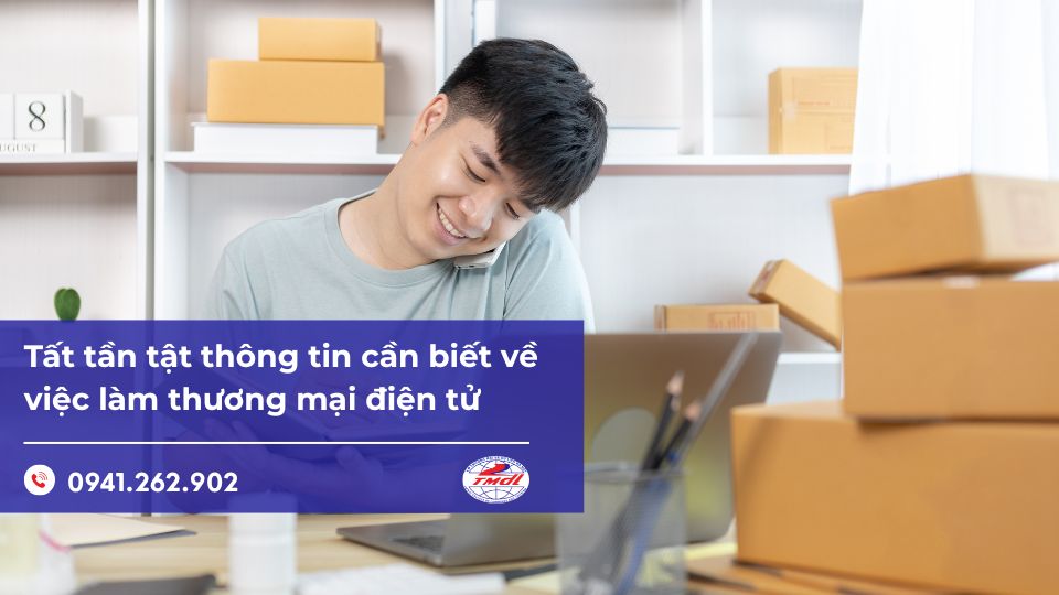 Tất tần tật thông tin cần biết về việc làm thương mại điện tử